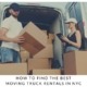 How to find the best Moving Truck Rentals in NYC