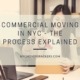 Commercial Moving in NYC - The Process Explained